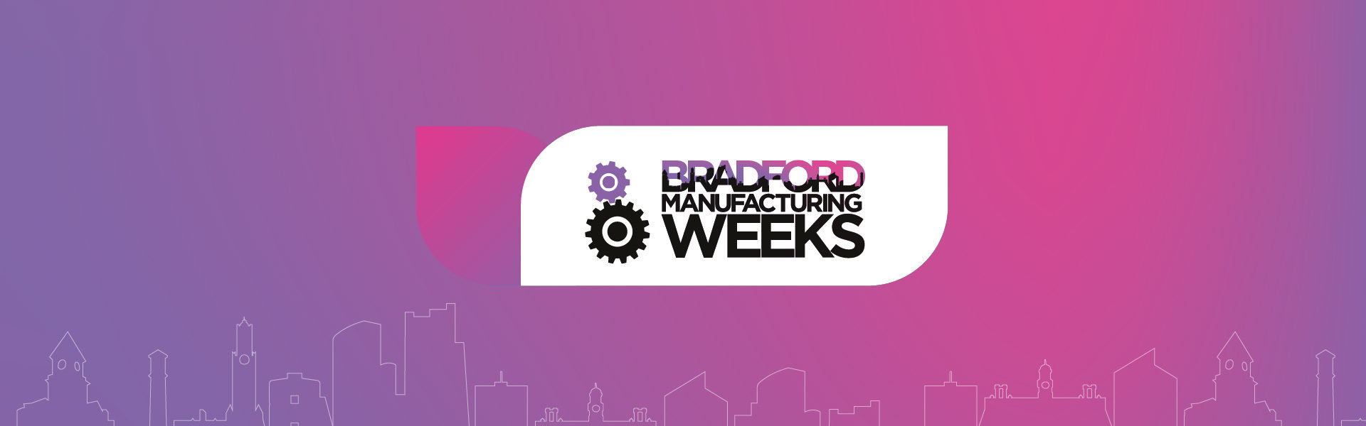 Get ready for Bradford Manufacturing Weeks